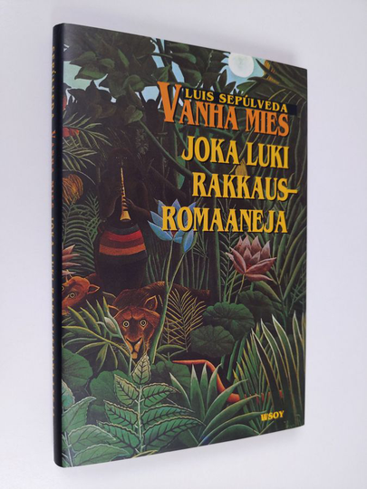 Luis Sepulveda : Vanha mies joka luki rakkausromaaneja