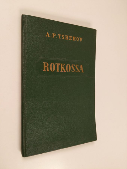 Anton Tsehov : Rotkossa