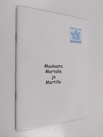 Maukasta Martalle ja Martille