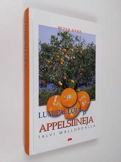 Peter Kerr : Lumipalloja ja appelsiineja : talvi Mallorcalla