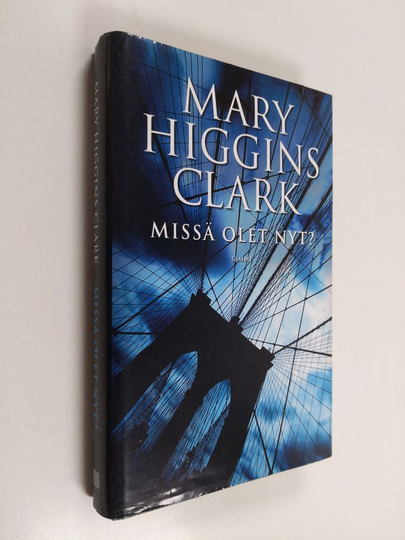 Mary Higgins Clark : Missä olet nyt