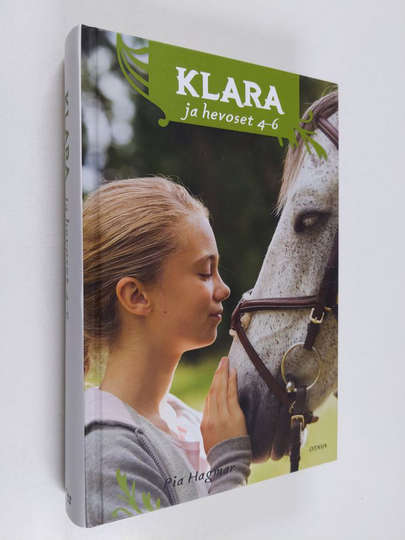 Pia Hagmar : Klara ja hevoset 4-6