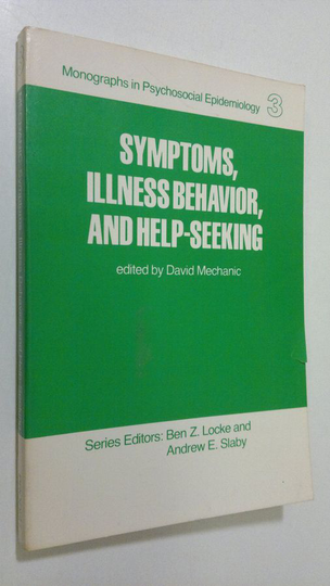 David Mechanic (ed.) : Symptoms, illness behavior and help-seeking