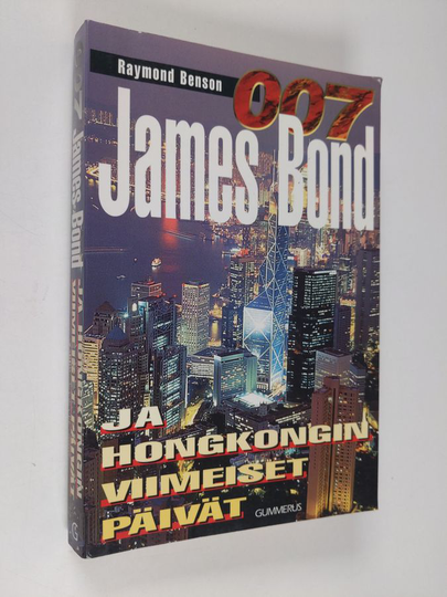 Raymond Benson : James Bond ja Hongkongin viimeiset päivät