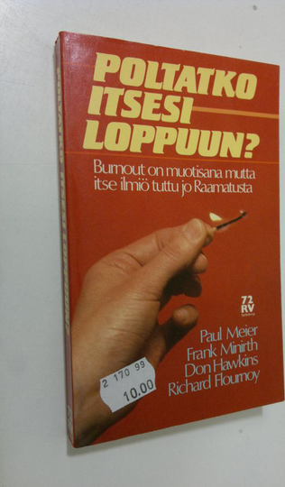 Frank Minirth : Poltatko itsesi loppuun