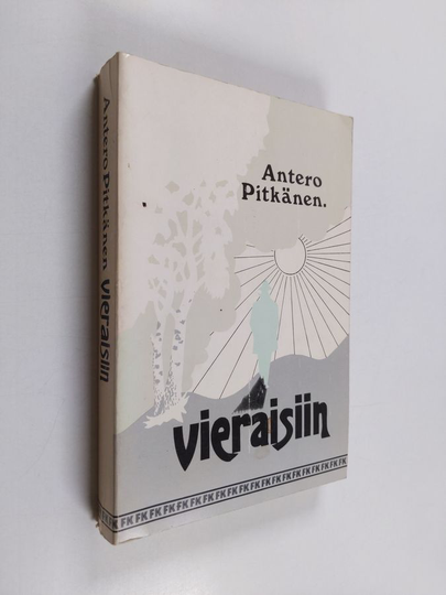 Antero Pitkänen : Vieraisiin : romaani