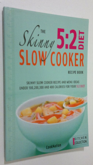 The Skinny 5:2 Diet Slow Cooker Recipe Book