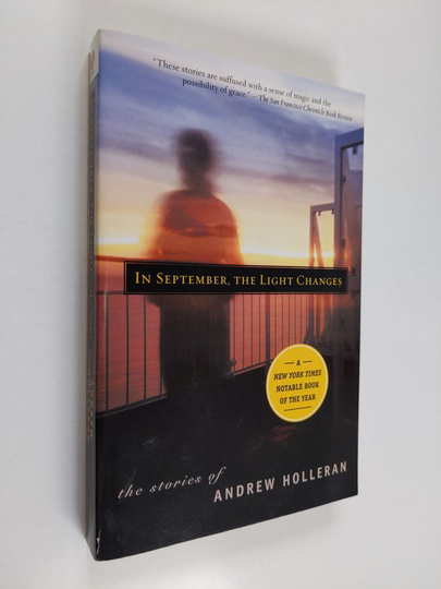 Andrew Holleran : In september, the light changes : the stories of Andrew Holleran