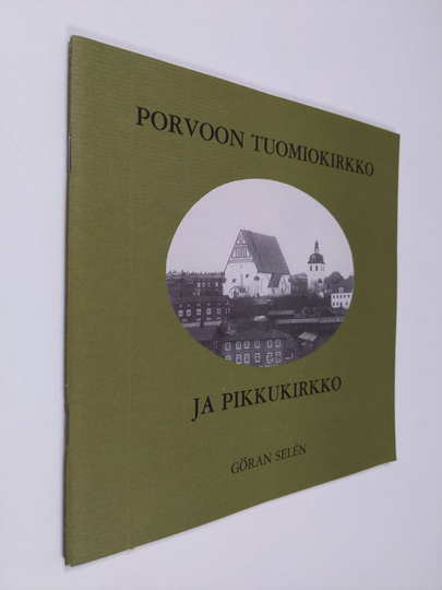 Göran Selen : Porvoon tuomiokirkko ja pikkukirkko