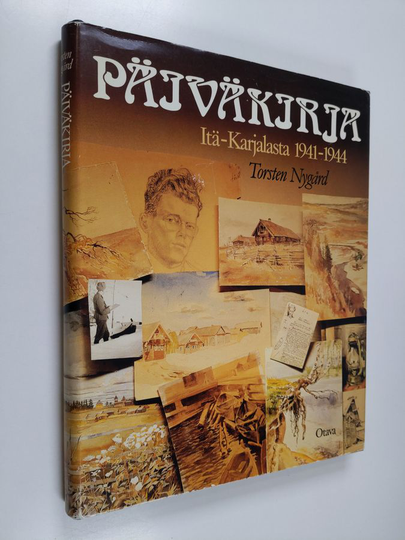 Torsten Nygård : Päiväkirja Itä-Karjalasta 1941-1944, akvarelleja, piirroksia, valokuvia ja kenttäpostikirjeitä Aunuksen kannakselta 1941-1944