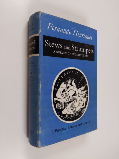 Fernando Henriques : Stews and Strumpets - A Survey of Prostitution