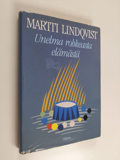 Martti Lindqvist : Unelma rohkeasta elämästä : ryhmämatkoja luovuuteen