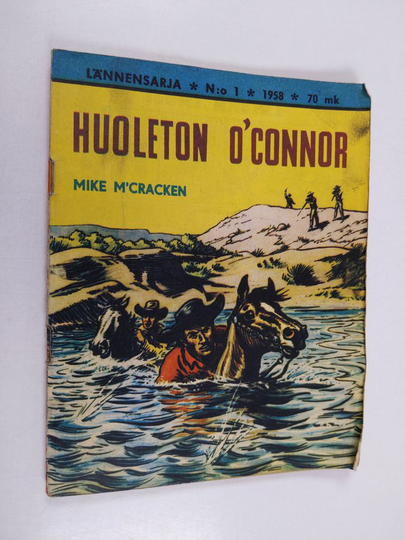 Mike M'Cracken : Lännensarja 1/1958 : Huoleton O'Connor