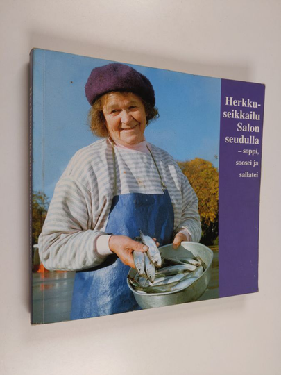 Herkkuseikkailu Salon seudulla : soppi, soosei ja sallatei