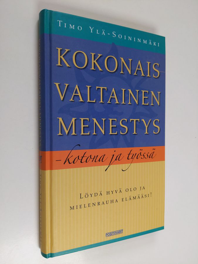 Timo Ylä-Soininmäki : Kokonaisvaltainen menestys