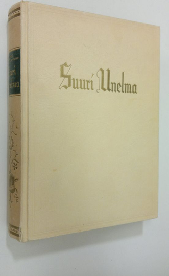 Hilda Huntuvuori : Suuri unelma : historiallinen romaani