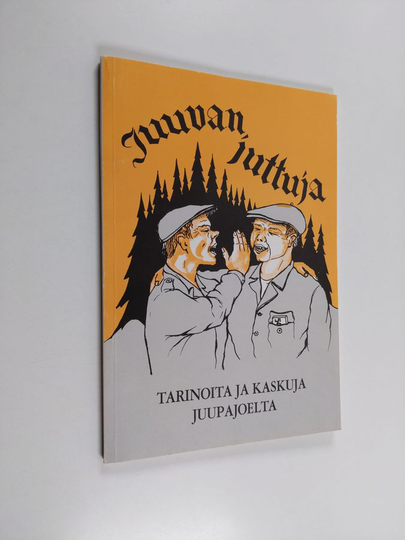 Timo Musturi : Juuvan juttuja : tarinoita ja kaskuja Juupajoelta