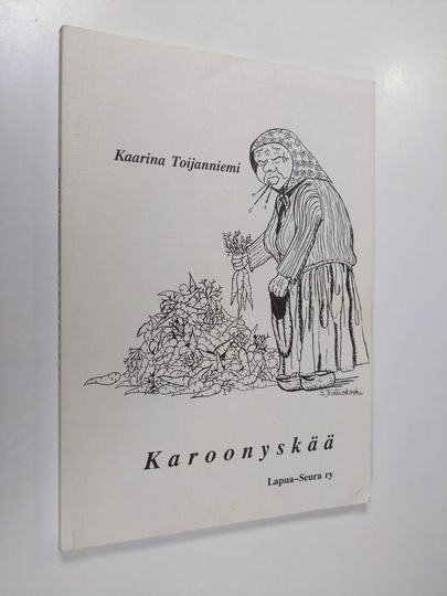 Kaarina Toijanniemi : Karoonyskää