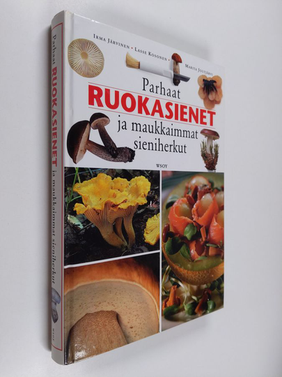 Irma Järvinen : Parhaat ruokasienet ja maukkaimmat sieniherkut