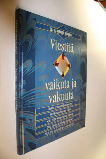 Hannele Hietala (toim.) : Viestitä, vaikuta ja vakuuta