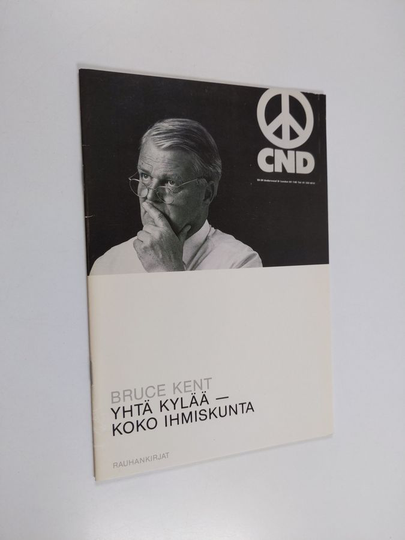 Bruce kent : Yhtä kylää - koko ihmiskunta