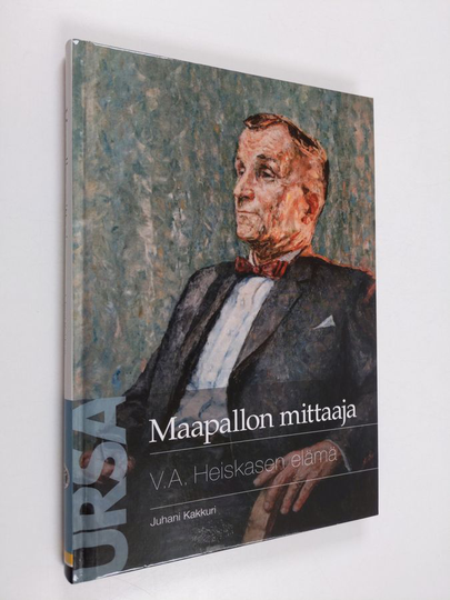 Juhani Kakkuri : Maapallon mittaaja : V A Heiskasen elämä
