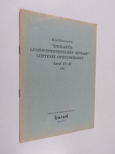 Kielikurssiin "englantia luonnonmenetelmän mukaan" liittyvät opetuskirjeet 5, luvut 17-20