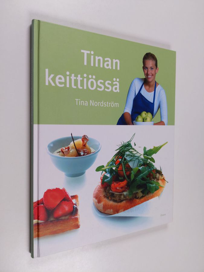 Tina Nordström : Tinan keittiössä : 50 TV-ohjelmasta tuttua ruokaohjetta