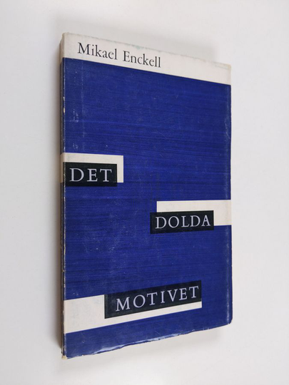 Mikael Enckell : Det dolda motivet