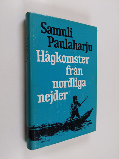 Samuli Paulaharju : Hågkomster från nordliga nejder