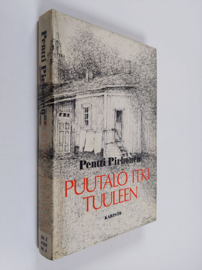 Pentti Pirhonen : Puutalo itki tuuleen