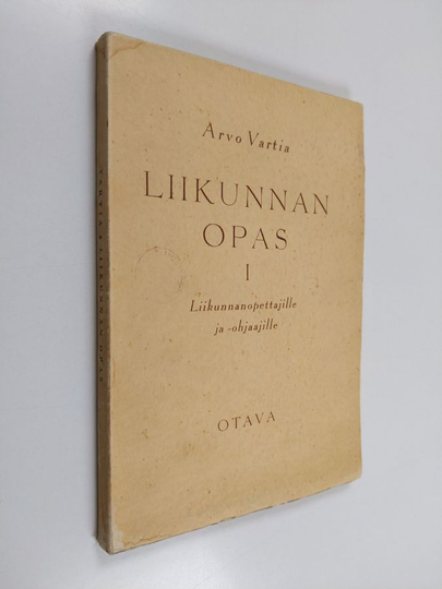 Arvo Vartia : Liikunnan opas 1, Liikunnanopettajille ja ohjaajille