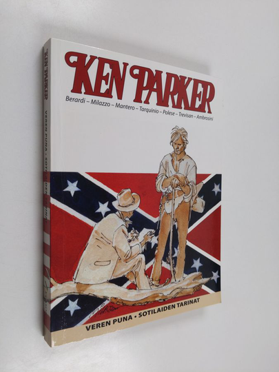 Ken Parker : Veren puna ; Sotilaiden tarinat