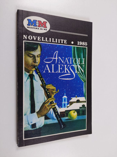 Anatoli Aleksin : Maailma ja me Novelliliite 1985