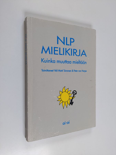 Veli-Matti ym. Toivonen : NLP mielikirja : kuinka muuttaa mieltään
