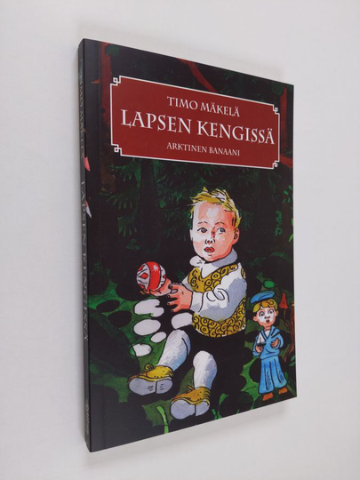 Timo Mäkelä : Lapsen kengissä