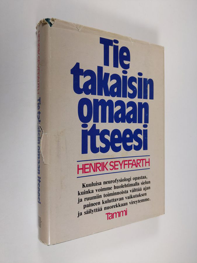 Henrik Seyffarth : Tie takaisin omaan itseesi : sielun ja kehon toimintoja kunnioittaen