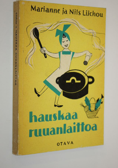 Marianne Luchou : Hauskaa ruuanlaittoa (signeerattu) : pakinaa ja ruuanvalmistusohjeita