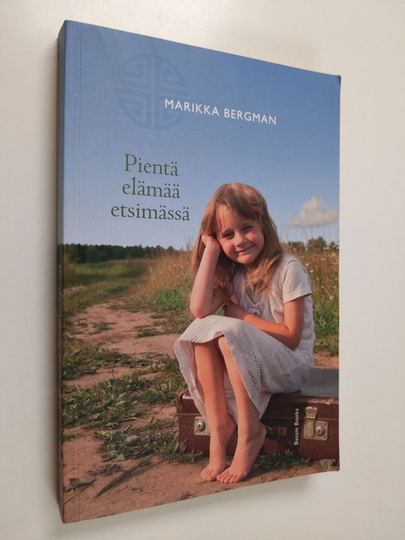 Marikka Bergman : Pientä elämää etsimässä