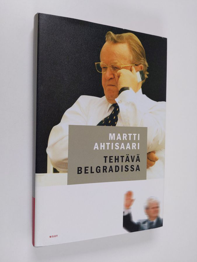 Martti Ahtisaari : Tehtävä Belgradissa