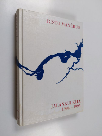 Risto Manerus : Jalankulkijan pakinoita vuosilta 1994-1995