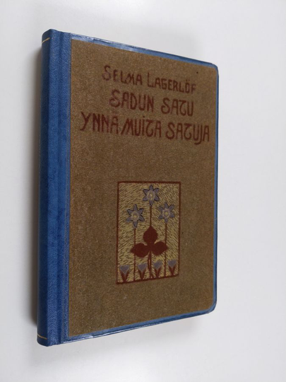 Selma Lagerlöf : Sadun satu ynnä muita satuja