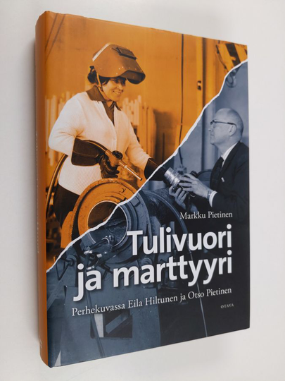 Markku Pietinen : Tulivuori ja marttyyri : perhekuvassa Eila Hiltunen ja Otso Pietinen