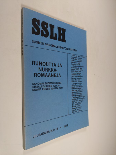 Runoutta ja nurkkaromaaneja : sanomalehdistö kaunokirjallisuuden julkaisijana ennen vuotta 1917