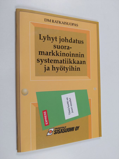 Lyhyt johdatus suoramarkkinoinnin systematiikkaan ja hyötyihin