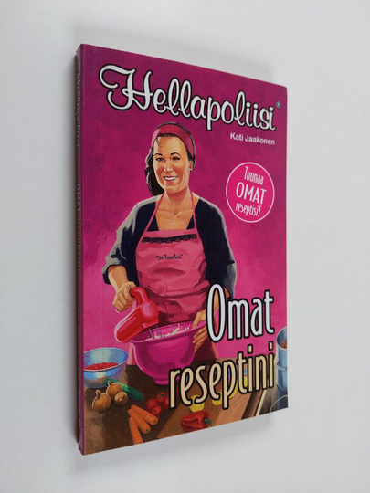 Kati Jaakonen : Hellapoliisi : omat reseptini