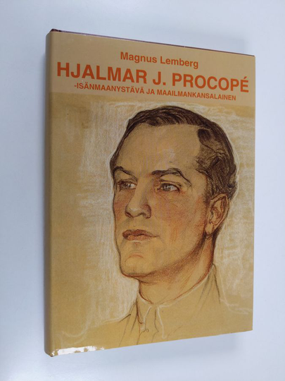 Magnus Lemberg : Hjalmar J. Procope : isänmaanystävä ja maailmankansalainen