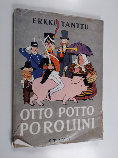 Erkki Tanttu : Otto Potto Poroliini ynnä muita vanhoja lasten loruja