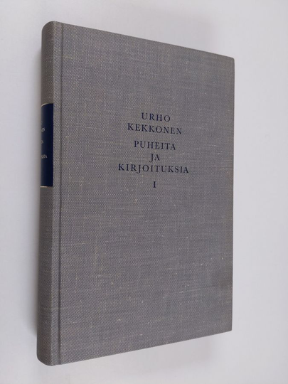 Urho Kekkonen : Puheita ja kirjoituksia 1 : Puheita vuosilta 1936-1956