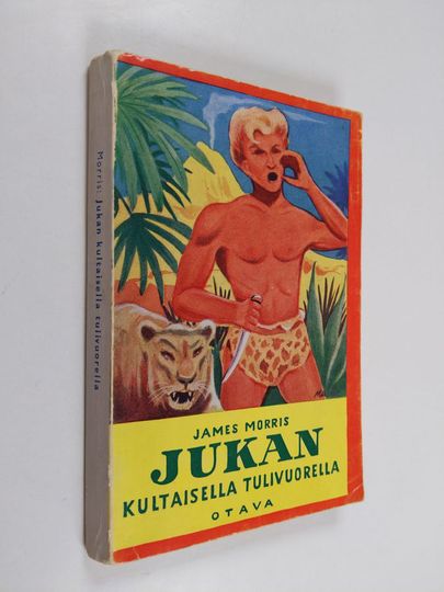 James Morris : Jukan kultaisella tulivuorella : seikkailuromaani
